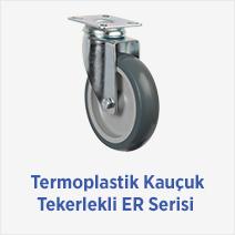 Termoplastik Kauçuk Tekerlekli ER Serisi