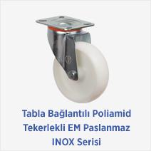 Tabla Bağlantılı Poliamid Tekerlekli EM Paslanmaz INOX Serisi 