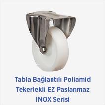 Tabla Bağlantılı Poliamid Tekerlekli EZ Paslanmaz INOX Serisi 