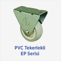 PVC Tekerlekli EP Serisi 