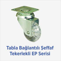 Tabla Bağlantılı Şeffaf Tekerlekli EP Serisi 