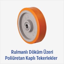 Rulmanlı Döküm Üzeri Poliüretan Kaplı Tekerlekler 