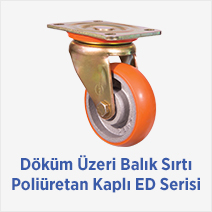 Döküm Üzeri Balık Sırtı Poliüretan Kaplı ED Serisi